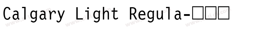 Calgary Light Regula字体转换
